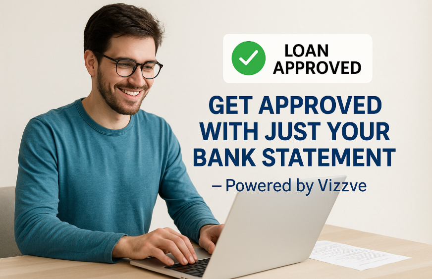 No Salary Slip? No Problem! Get Loan with Bank Statement Only – Apply with Vizzve Financial
